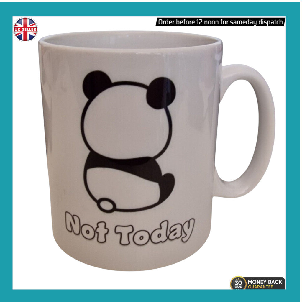Novelty Panda Mug – "Not Today" Slogan – Gift for Friends & Family – 10oz